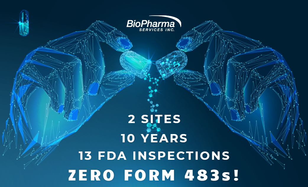 BioPharma Services INC. Successfully Completes Another Round Of FDA Inspections With Zero Form 483s