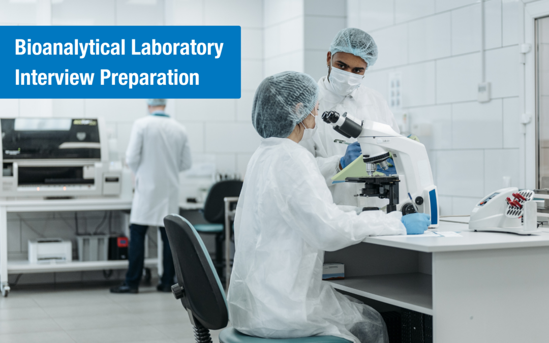 Interview preparation for a Bioanalytical Laboratory Position