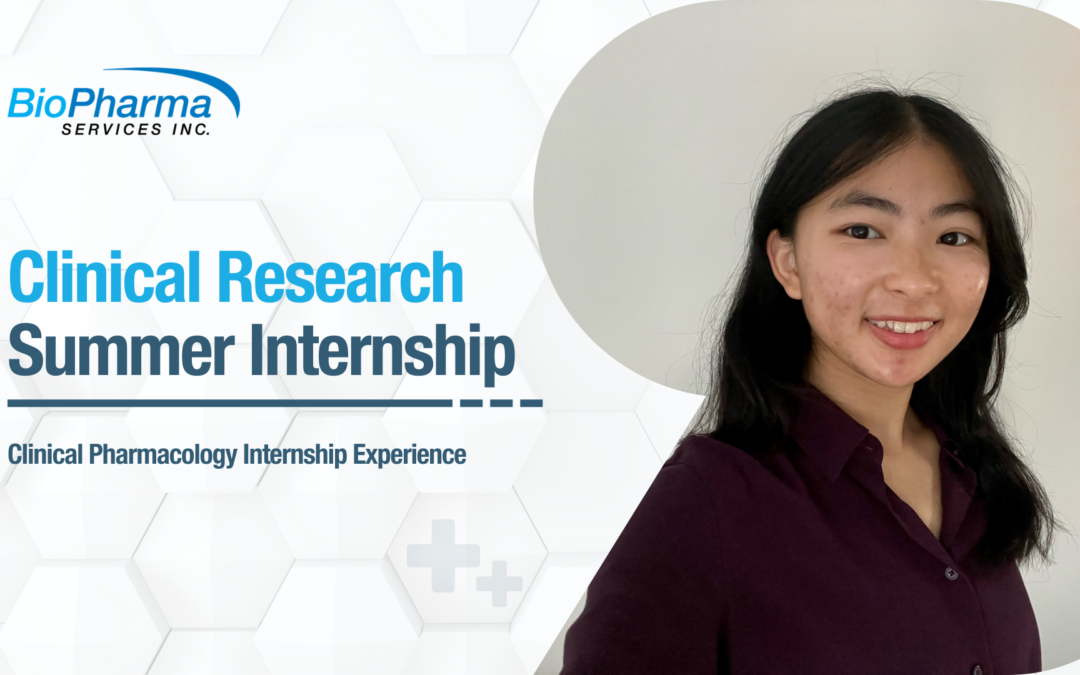 The Summer Internship Experience at BioPharma Services as a Clinical Pharmacology Assistant